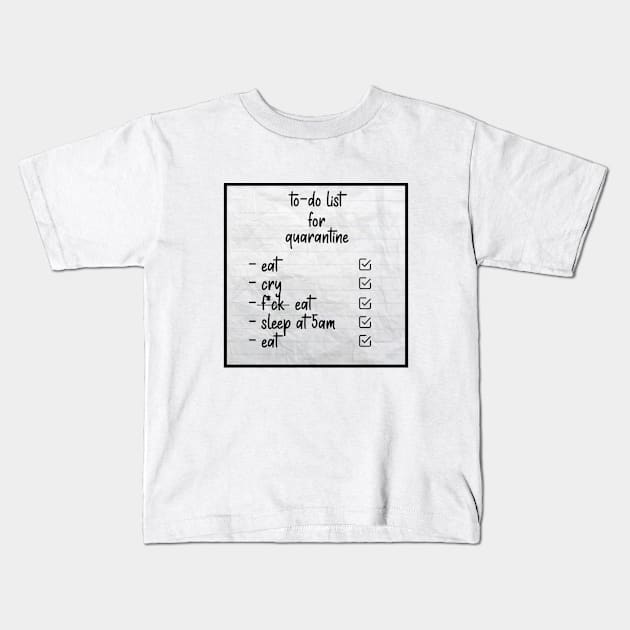 To-Do List Quarantine Kids T-Shirt by Centauri